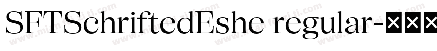 SFTSchriftedEshe regular字体转换